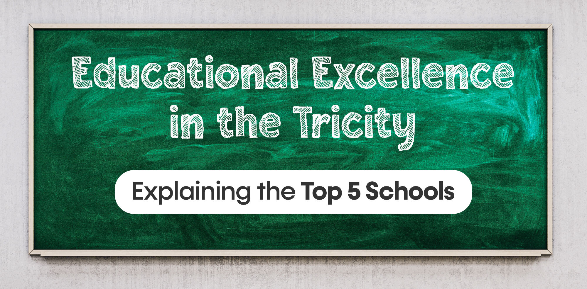 Educational Excellence in the Tricity: Explaining the Top 5 Schools
