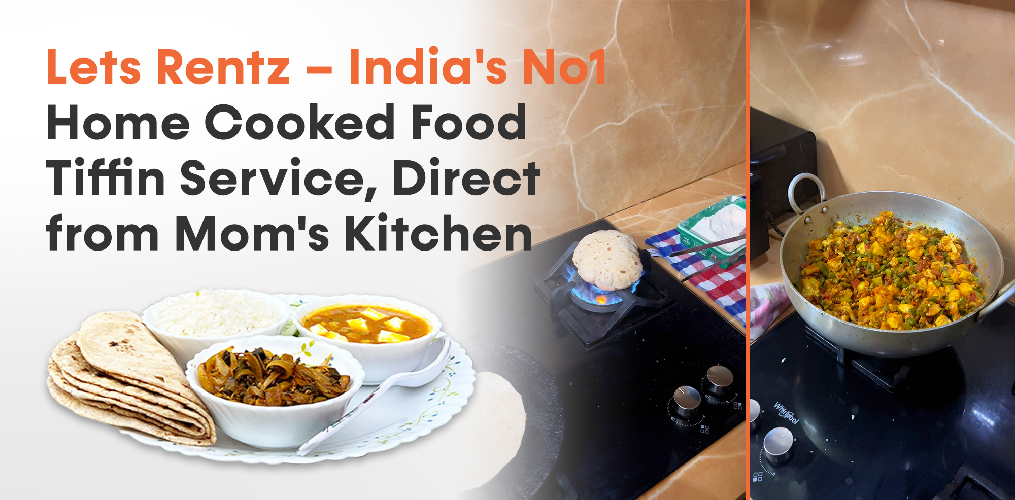 Lets Rentz – India’s No1 Home Cooked Food Tiffin Service, Direct from Mom’s Kitchen