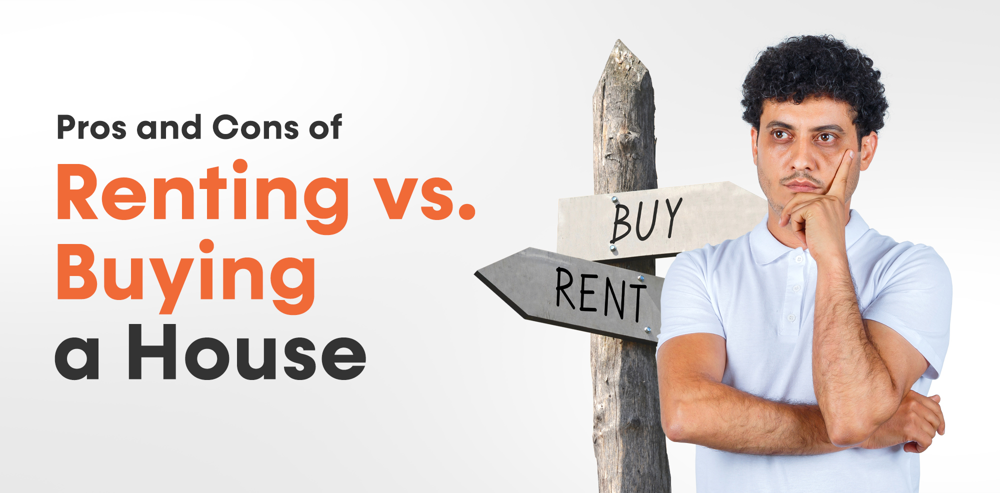 Pros and Cons of Renting vs Buying a House