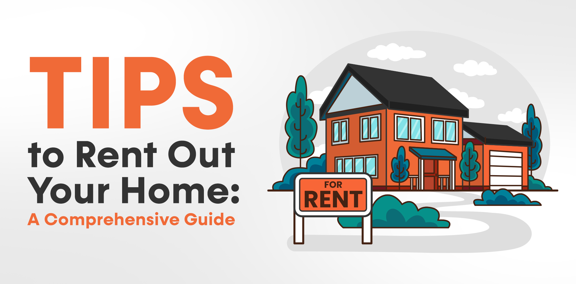 Tips to Rent Out Your Home: A Comprehensive Guide