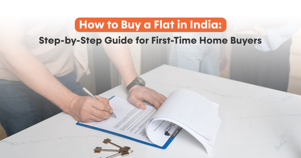 How to Buy a Flat in India: Step-by-Step Guide for First-Time Home Buyers - Lets Rentz