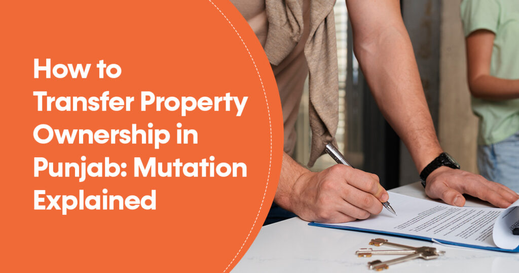 How to Transfer Property Ownership in Punjab Mutation Explained - Lets Rentz