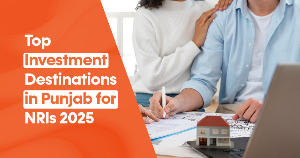 Top Investment Destinations in Punjab for NRIs 2025 - Lets Rentz
