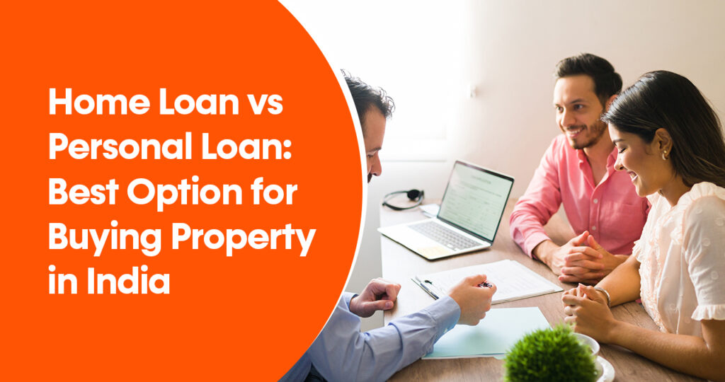 Home-Loan-vs-Personal-Loan-Best-Option-for-Buying-Property-in-India