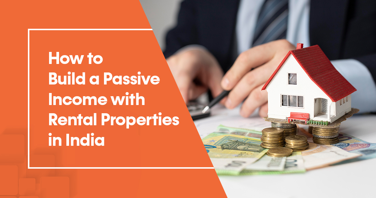 How to Build a Passive Income with Rental Properties in India