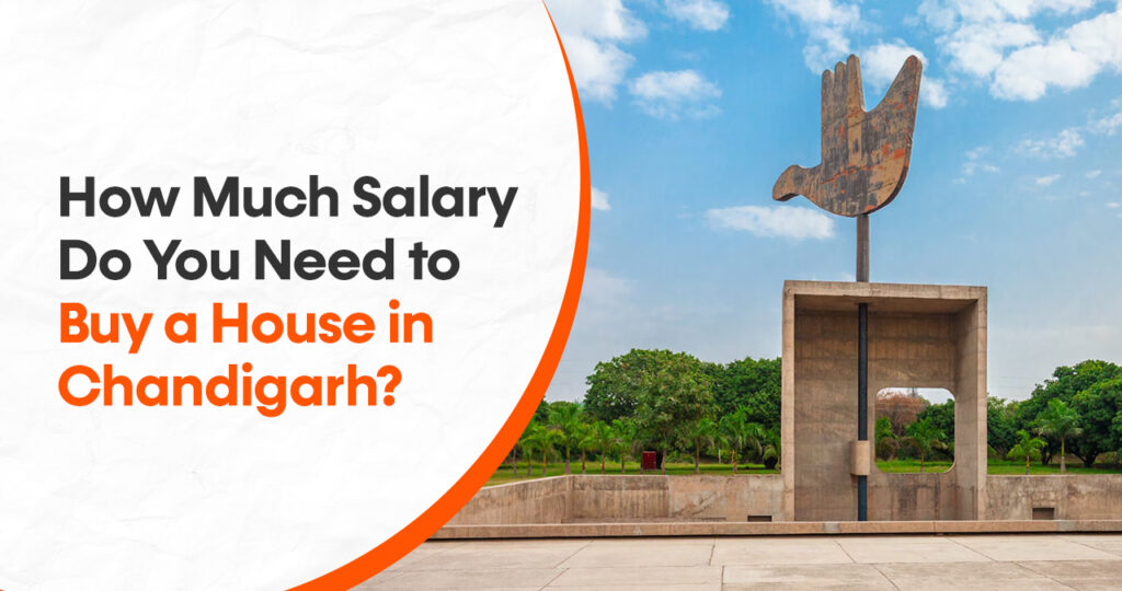 How-Much-Salary-Do-You-Need-to-Buy-a-House-in-Chandigarh